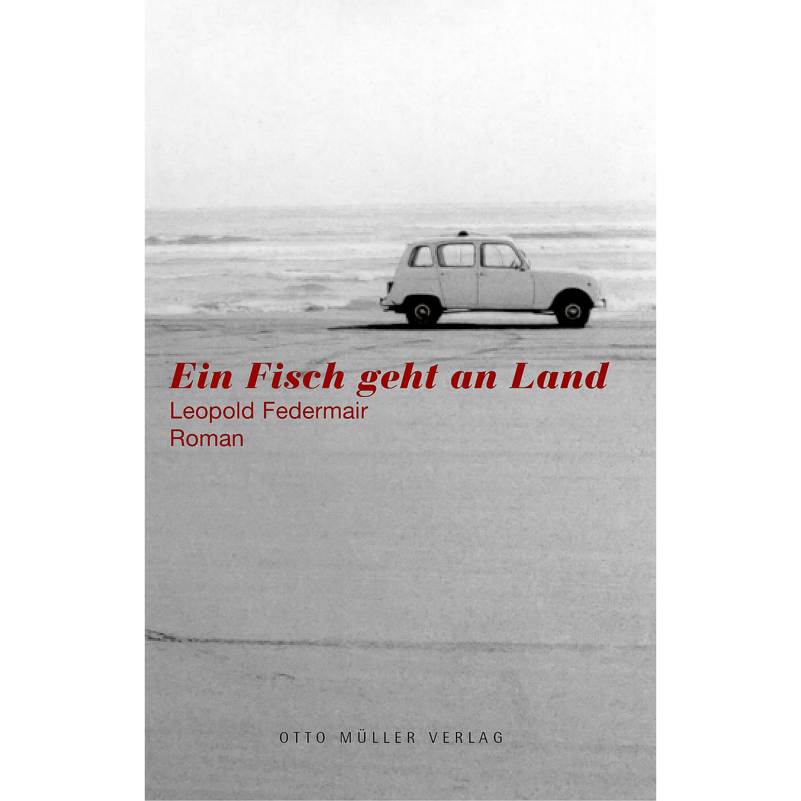 otto müller verlag gmbh｜Ein Fisch Geht an Land - Book｜Leopold Federmair｜写真｜編集・出版