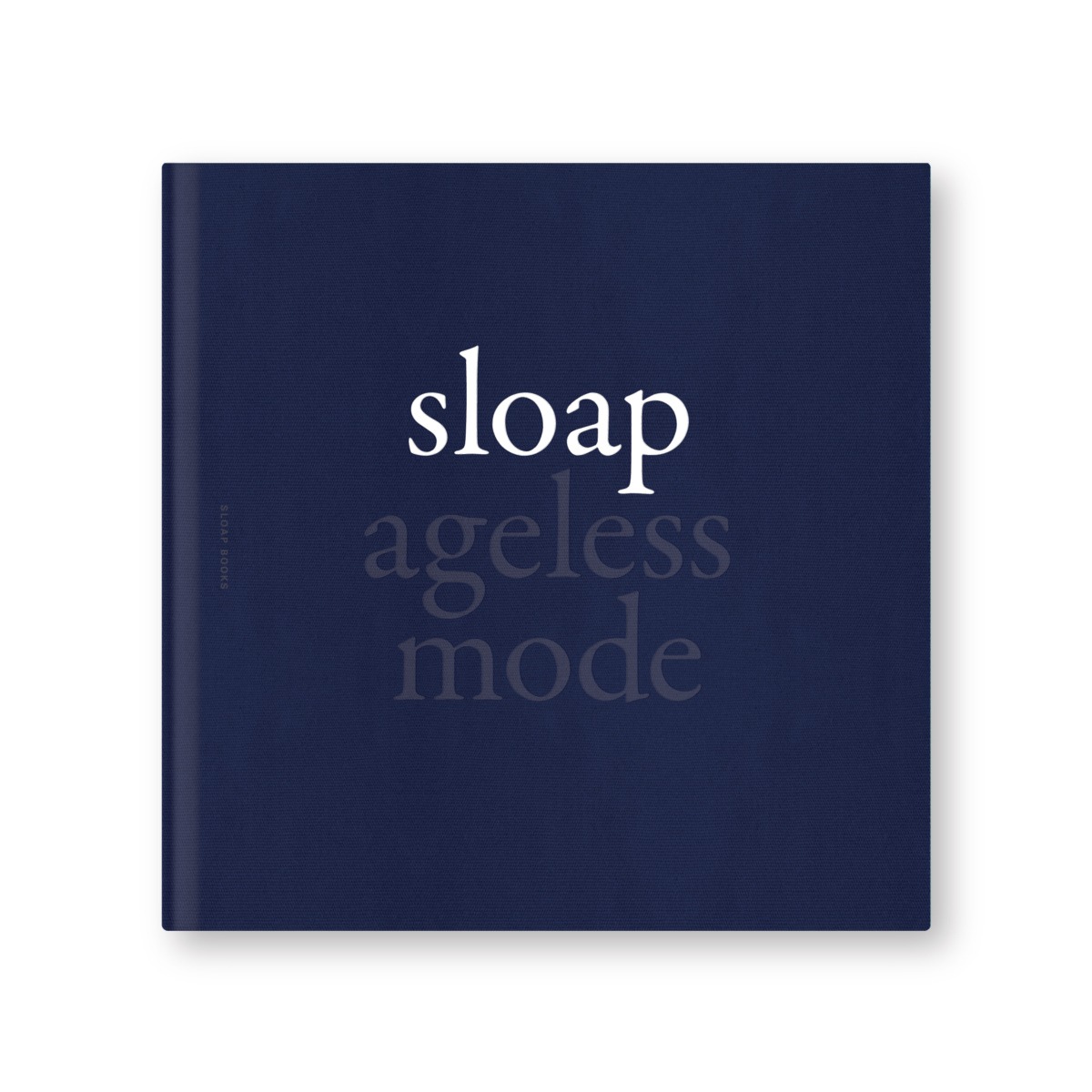 カバー｜写真集 sloap〈ageless mode〉｜SLOAP BOOKS｜装幀 ブックデザイン ディレクション｜ファブリック装｜服飾 ファッション アパレルブランド メイカー ｜神奈川県葉山町